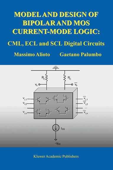 Massimo Alioto, Gaetano Palumbo - Model and Design of Bipolar and MOS Current-Mode Logic, Häftad