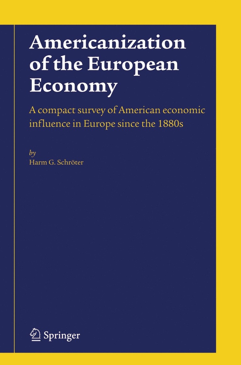 Harm G. Schröter - Americanization of the European Economy, Häftad