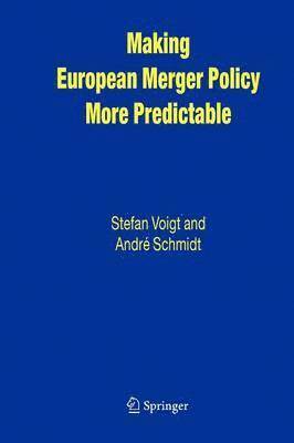 Making European Merger Policy More Predictable 1