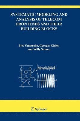 Systematic Modeling and Analysis of Telecom Frontends and their Building Blocks 1