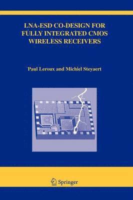 LNA-ESD Co-Design for Fully Integrated CMOS Wireless Receivers 1