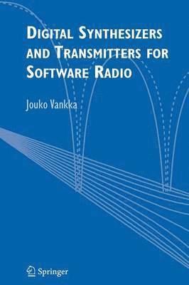 bokomslag Digital Synthesizers and Transmitters for Software Radio