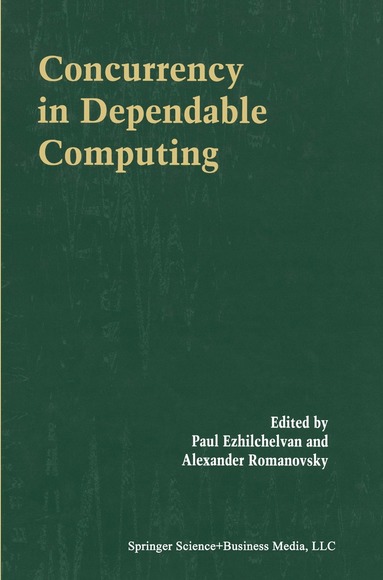 Paul Ezhilchelvan, Alexander Romanovsky - Concurrency in Dependable Computing, Häftad