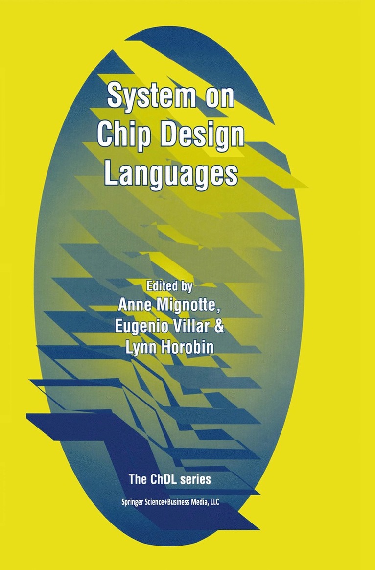 Anne Mignotte, Eugenio Villar, Lynn Horobin - System on Chip Design Languages, Häftad
