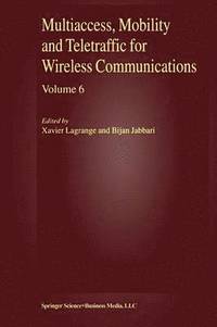 bokomslag Multiaccess, Mobility and Teletraffic for Wireless Communications, volume 6