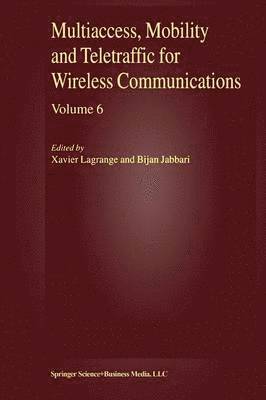 Multiaccess, Mobility and Teletraffic for Wireless Communications, volume 6