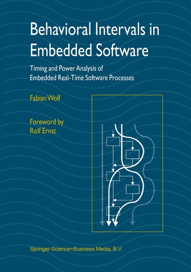 Fabian Wolf - Behavioral Intervals in Embedded Software, Häftad