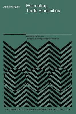 Jaime Marquez - Estimating Trade Elasticities, Häftad