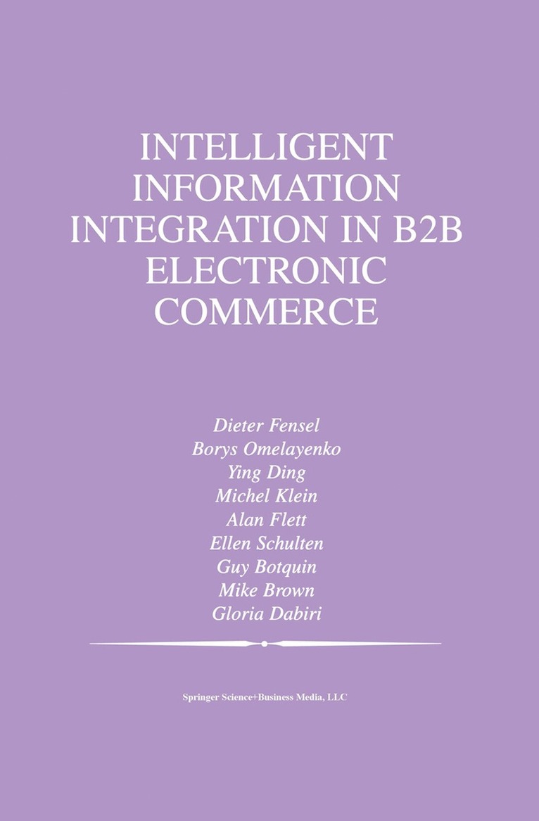 Intelligent Information Integration in B2B Electronic Commerce 1