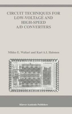 bokomslag Circuit Techniques for Low-Voltage and High-Speed A/D Converters