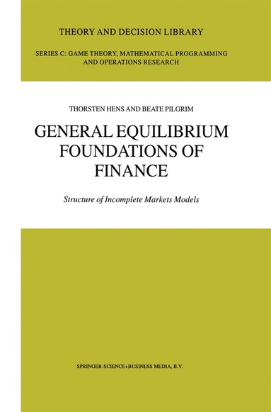Thorsten Hens, Beate Pilgrim - General Equilibrium Foundations of Finance, Häftad