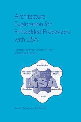 bokomslag Architecture Exploration for Embedded Processors with LISA