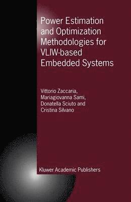 Power Estimation and Optimization Methodologies for VLIW-based Embedded Systems 1