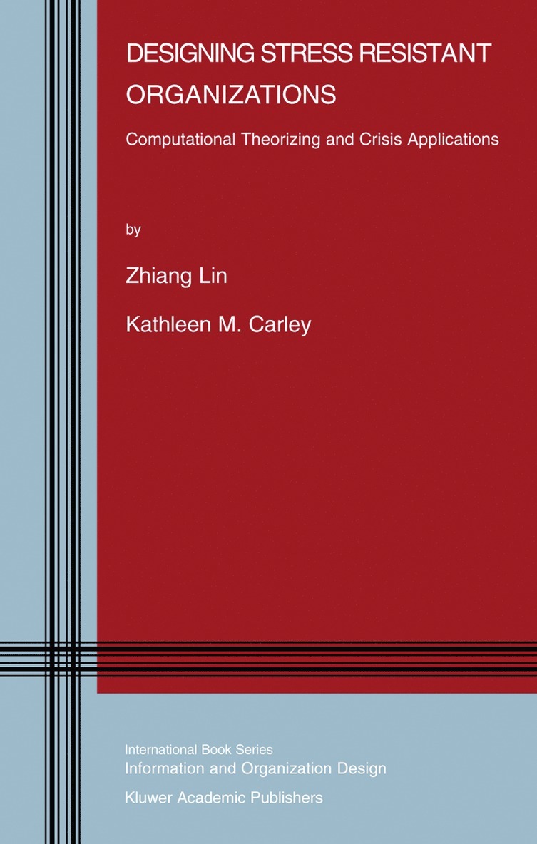 Zhiang (John) Lin, Kathleen M. Carley, Lin - Designing Stress Resistant Organizations, Häftad