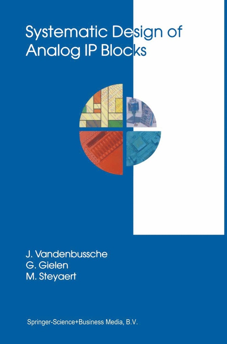Jan Vandenbussche, Georges Gielen, Michiel Steyaert - Systematic Design of Analog IP Blocks, Häftad