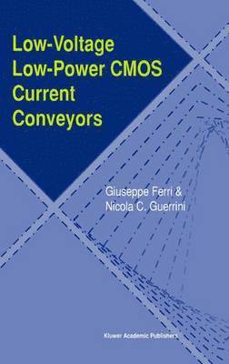 Low-Voltage Low-Power CMOS Current Conveyors 1