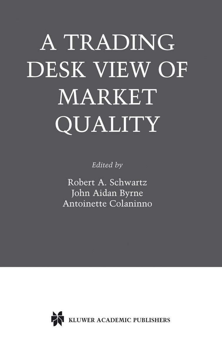 A Trading Desk View of Market Quality 1