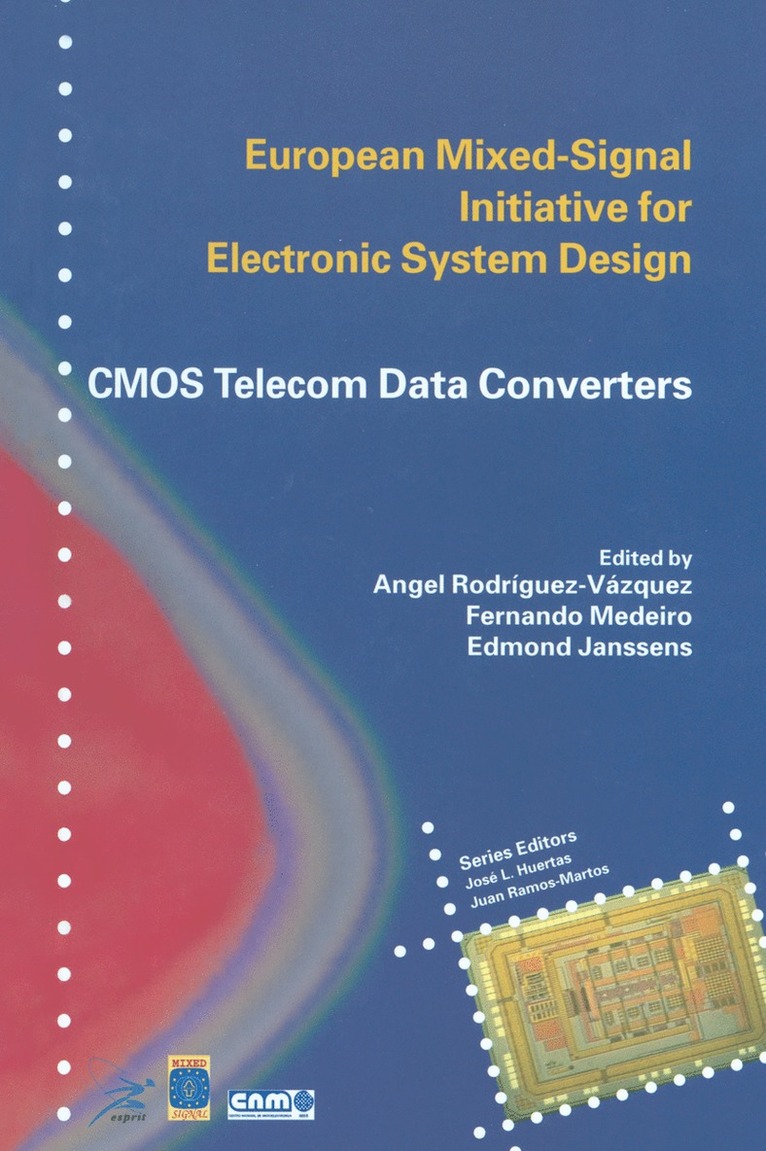 Angel Rodríguez-Vázquez, Fernando Medeiro, Edmond Janssens, Angel Rodriguez-Vazquez - CMOS Telecom Data Converters, Häftad