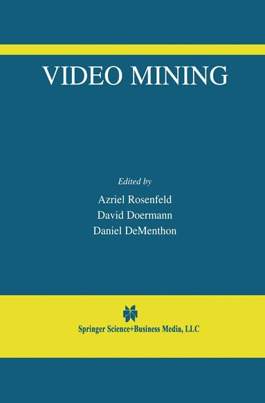 Azriel Rosenfeld, David Doermann, Daniel DeMenthon - Video Mining, Häftad
