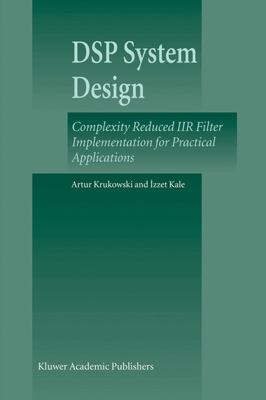Artur Krukowski, Izzet Kale - DSP System Design, Häftad