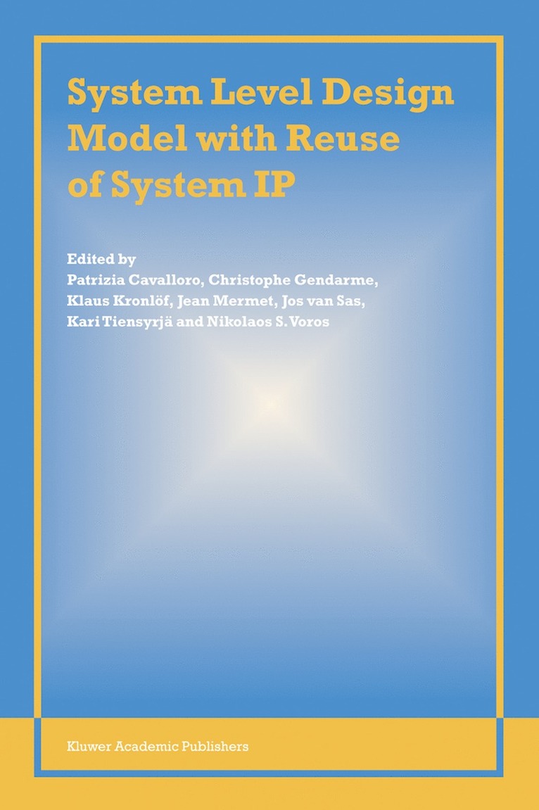 System Level Design Model with Reuse of System IP 1