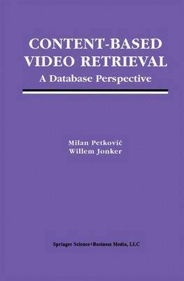 Content-Based Video Retrieval 1