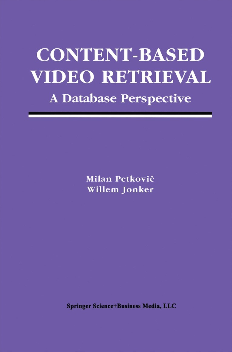 Content-Based Video Retrieval 1