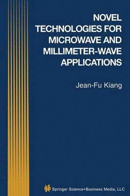 Novel Technologies for Microwave and Millimeter  Wave Applications 1