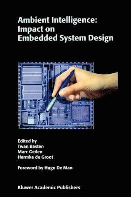 Ambient Intelligence: Impact on Embedded System Design 1