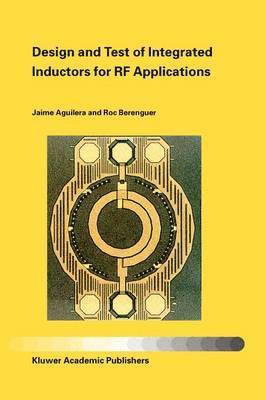 Design and Test of Integrated Inductors for RF Applications 1