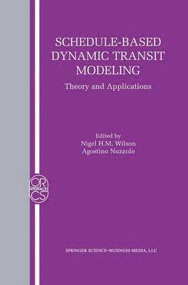 Schedule-Based Dynamic Transit Modeling 1