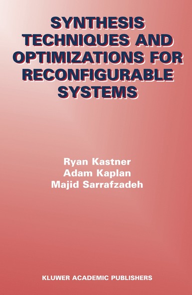 bokomslag Synthesis Techniques and Optimizations for Reconfigurable Systems