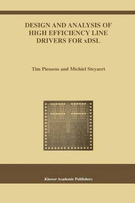 Design and Analysis of High Efficiency Line Drivers for xDSL