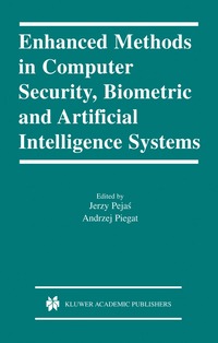 bokomslag Enhanced Methods in Computer Security, Biometric and Artificial Intelligence Systems