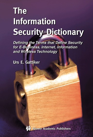 Urs E. Gattiker - Information Security Dictionary, Häftad