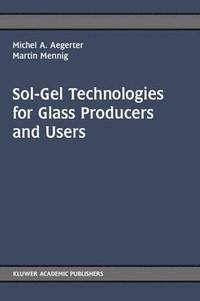 bokomslag Sol-Gel Technologies for Glass Producers and Users