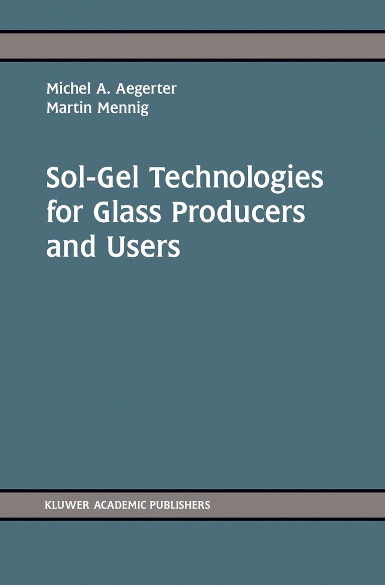 Michel Andre Aegerter, M. Mennig - Sol-Gel Technologies for Glass Producers and Users, Häftad