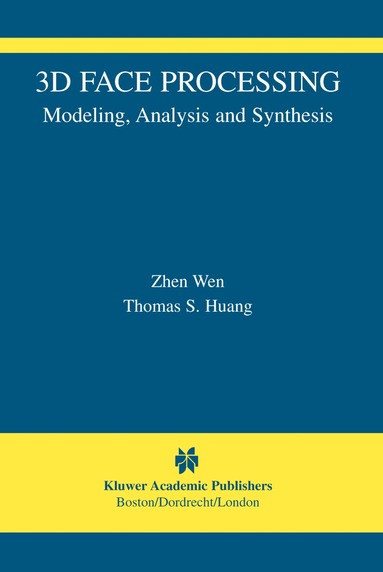Zhen Wen, Thomas S. Huang - 3D Face Processing, Häftad