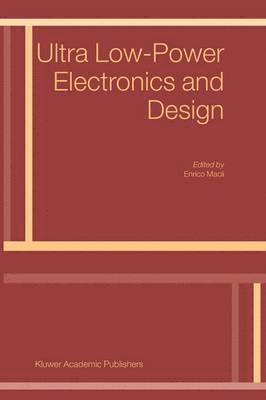E. Macii - Ultra Low-Power Electronics and Design, Häftad