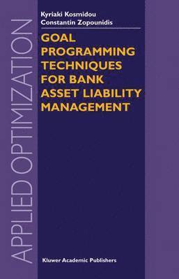 Goal Programming Techniques for Bank Asset Liability Management 1