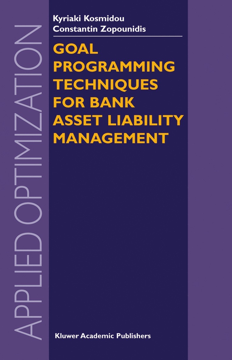 Kyriaki Kosmidou, Constantin Zopounidis - Goal Programming Techniques for Bank Asset Liability Management, Häftad