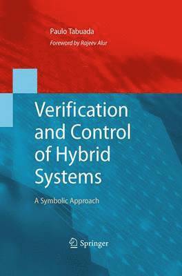 Paulo Tabuada - Verification and Control of Hybrid Systems, Häftad