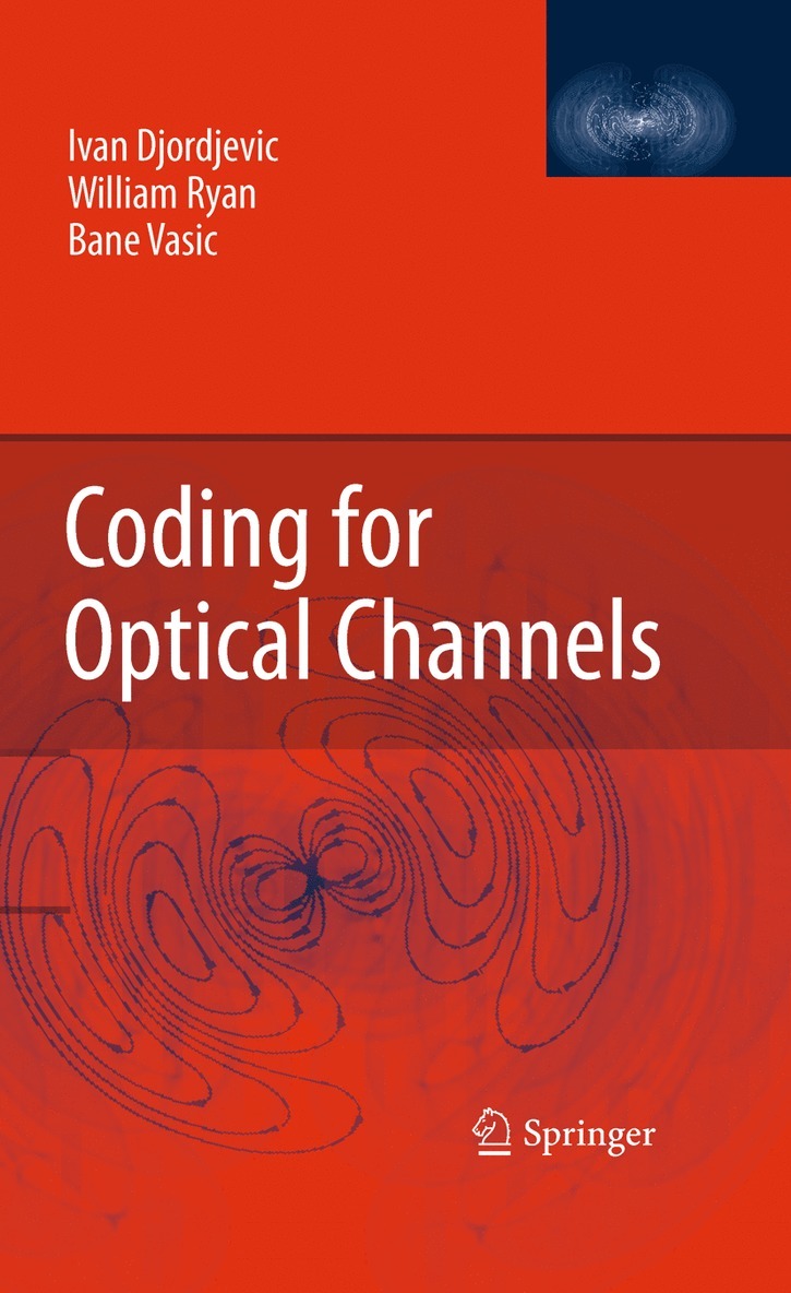 Ivan Djordjevic, William Ryan, Bane Vasic - Coding for Optical Channels, Inbunden