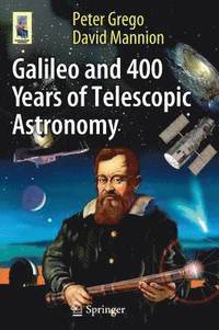 bokomslag Galileo and 400 Years of Telescopic Astronomy