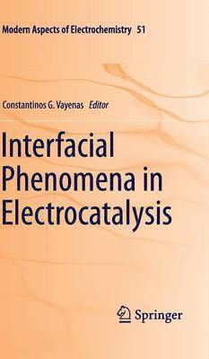 Interfacial Phenomena in Electrocatalysis 1