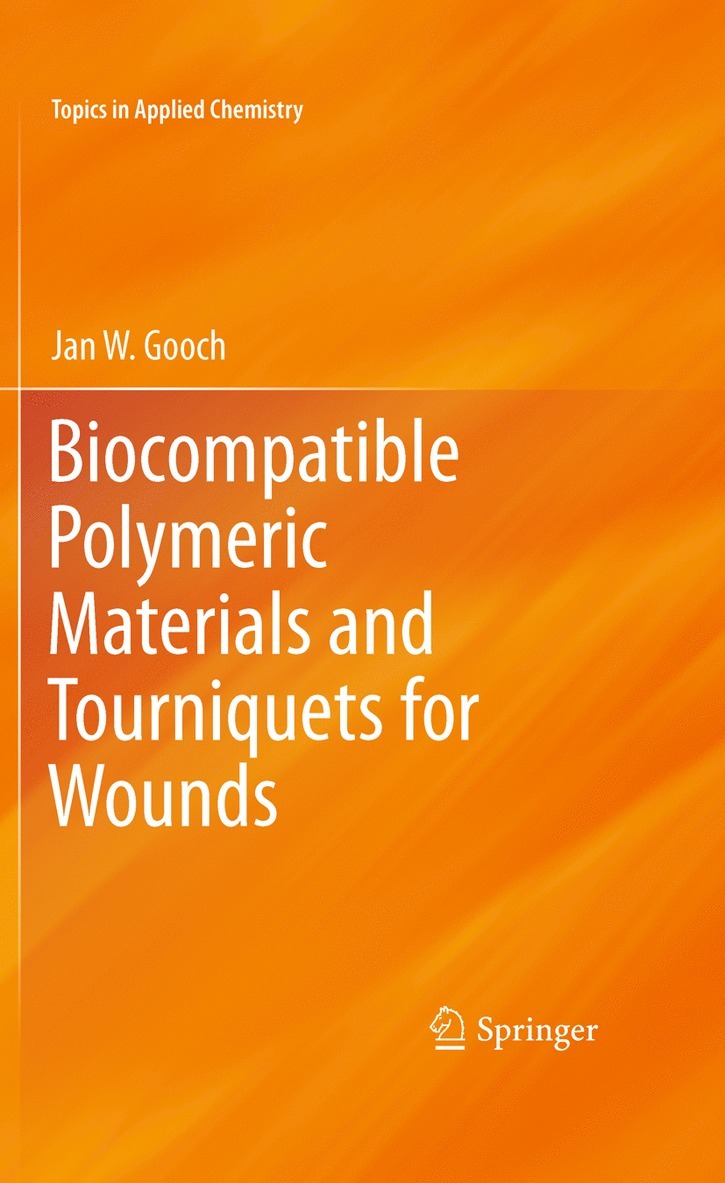 Biocompatible Polymeric Materials and Tourniquets for Wounds 1