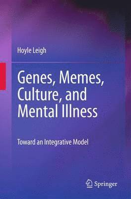 Genes, Memes, Culture, and Mental Illness 1