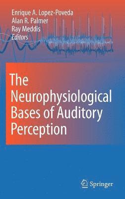 bokomslag The Neurophysiological Bases of Auditory Perception