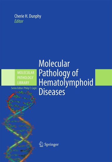 Cherie H. Dunphy - Molecular Pathology of Hematolymphoid Diseases, Inbunden