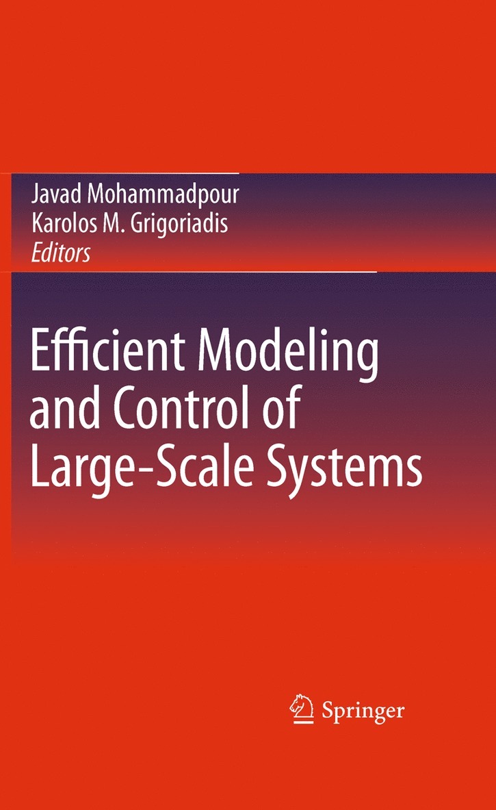 Javad Mohammadpour, Karolos M. Grigoriadis, Karolos M Grigoriadis - Efficient Modeling and Control of Large-Scale Systems, Inbunden